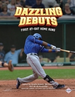 Dazzling Debuts: First At-Bat Home Runs 1960819313 Book Cover