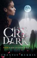 A Girl's Cry in the Dark 1626766452 Book Cover