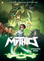 The Mythics #2: Apocalypse Ahead 1545804850 Book Cover