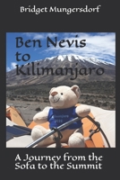 Ben Nevis to Kilimanjaro: A Journey from the Sofa to the Summit B08Q9SB74K Book Cover