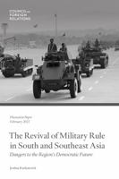 The Revival of Military Rule in South and Southeast Asia 0876094450 Book Cover