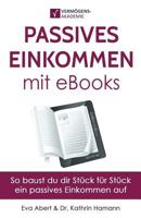 Passives Einkommen mit eBooks: Mit Strategie zu einem passiven Einkommensstrom 171875387X Book Cover