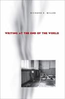 Writing at the End of the World (Pitt Comp Literacy Culture) 0822958864 Book Cover