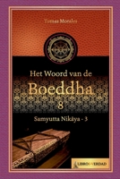 Het woord van de Boeddha - 8: Samyutta Nikaya - 3 B0BM3YFYTL Book Cover