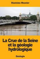 La Crue de la Seine et la géologie hydrologique 1724795635 Book Cover