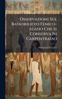 Osservazioni Sul Bassorilievo Fenico-egizio Che Si Conserva In Carpentrasso (Italian Edition) 1024714985 Book Cover