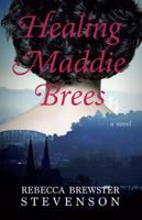 Healing Maddie Brees 1611531748 Book Cover