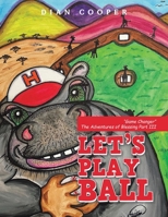 Let's Play Ball: "Game Changer" the Adventures of Blessing Part Iii 1489743154 Book Cover