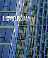 Thomas Roszak: Purpose + Process: Architect-Led Development/Design/Build 186470795X Book Cover