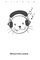 Katze hört Musik Monatsplaner: Monatsübersicht (Termine, Ziele, Notizen, Wochenplan) für Katzen- und Tierfreunde (German Edition) 1659522323 Book Cover