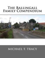 The Ballingall Family Compendium 1985887312 Book Cover