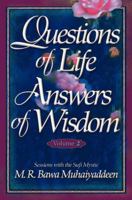 Questions of Life, Answers of Wisdom 0914390589 Book Cover