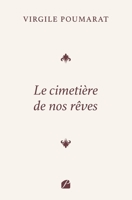 Le cimetière de nos rêves (French Edition) 2754772529 Book Cover