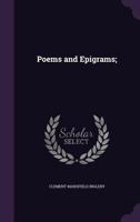 Poems and Epigrams; 1355203724 Book Cover