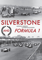 Silverstone and Formula 1 1398104841 Book Cover