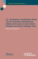 J.G. Schottelius's Ausf�hrliche Arbeit Von Der Teutschen Haubtsprache (1663) and Its Place in Early Modern European Vernacular Language Study 1444339613 Book Cover