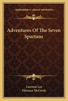 Adventures Of The Seven Spartans 0548451591 Book Cover