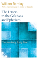 The Letter to the Galatians and Ephesians (New Daily Study Bible) 0664241093 Book Cover