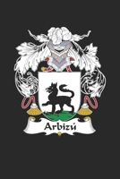 Arbizu: Arbizu Coat of Arms and Family Crest Notebook Journal (6 x 9 - 100 pages) 1692755900 Book Cover