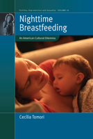 Nighttime Breastfeeding: An American Cultural Dilemma (Fertility, Reproduction and Sexuality) 1785333461 Book Cover
