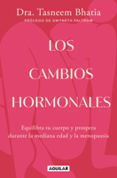Los Cambios Hormonales / The Hormone Shift: Balance Your Body and Thrive Through Midlife and Menopause 6073854323 Book Cover