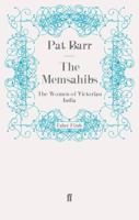The Memsahibs: The Women of Victorian India 0712625615 Book Cover