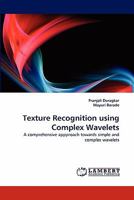 Texture Recognition Using Complex Wavelets 3843379688 Book Cover