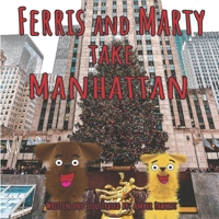 Ferris and Marty take Manhattan B08JDTRK3K Book Cover