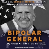 Bipolar General: My Forever War with Mental Illness B0CW54GKLV Book Cover