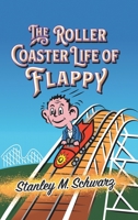 The Roller Coaster Life of Flappy 166246889X Book Cover