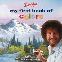 Bob Ross: My First Book of Colors 0762469064 Book Cover