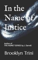 In the Name of Justice B0C128V1T4 Book Cover