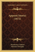Appunti Istorici (1872) 1120157250 Book Cover
