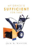 My Grace Is Sufficient for Thee 1796099260 Book Cover