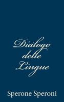 Dialogue Des Langues / Dialogo Delle Lingue 148232475X Book Cover