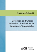 Detection and Characterization of Inclusions in Impedance Tomography 3866446357 Book Cover