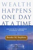 Wealth Happens One Day at a Time: 365 Days to a Brighter Financial Future 0060959177 Book Cover