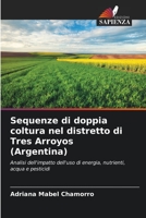 Sequenze di doppia coltura nel distretto di Tres Arroyos (Argentina) 6206547086 Book Cover