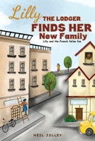 Lilly the Lodger Finds Her New Family 1398433950 Book Cover