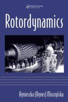 Rotordynamics (Mechanical Engineering (Marcell Dekker)) 0824723996 Book Cover