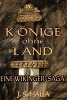 Könige ohne Land: Eine Wikinger-Saga (Die Trilogie des Tavasten) (German Edition) B0DY49TJJ8 Book Cover