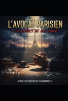 L'AVOCAT PARISIEN Le Verdict de Mes Mains: Thriller Psychologique et Judiciaire Œuvre Unique Originale Limité B0G3P8537C Book Cover