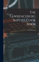 The Lawrenceburg Baptist Cook Book 1017948526 Book Cover