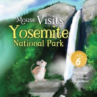 Mouse Visits Yosemite National Park B0DSDJZWGP Book Cover