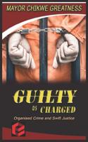 Guilty as Charged: Organised Crime and Swift Justice 1096235447 Book Cover