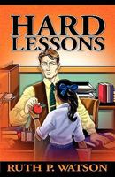 Hard Lessons 0615307523 Book Cover