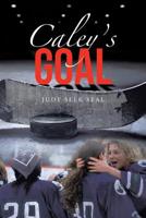 Caley's Goal 1728310407 Book Cover