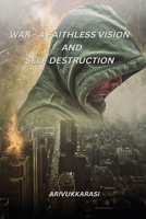 War - a Faithless Vision And Self Destruction 1805454811 Book Cover