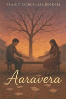 Aaravera: A Heartbreaking Tale of Love, Lies, and What Could Have Been B0FJFLF5QY Book Cover