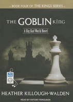 The Goblin King 1452615888 Book Cover